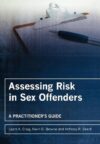 Assessing Risk in Sex Offenders: A Practitioner's Guide (2008)
