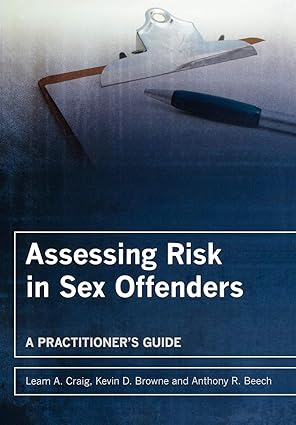 Assessing Risk in Sex Offenders: A Practitioner's Guide (2008)
